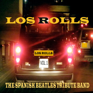 Los Rolls, The Spanish Beatles Tribute Band Vol.1