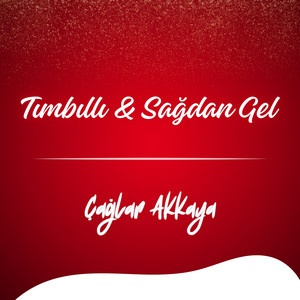 Tımbıllı / Sağdan Gel