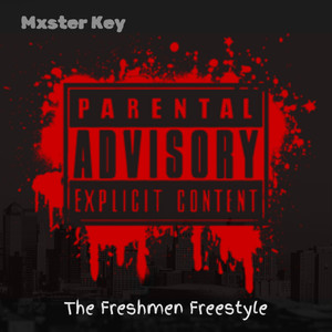 The Freshmen Freestyle (Explicit)