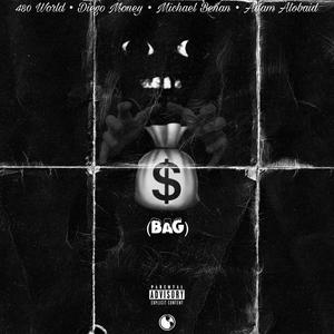 BAG (feat. Diego Money, Michael Benan, Adam Alobaid, BlakeShawn Music LLC & The Fourmal Inditements ) [Explicit]