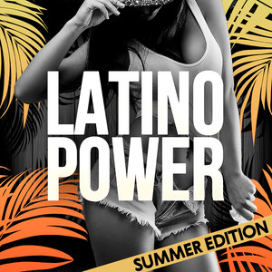 Latino Power (Summer Edition)