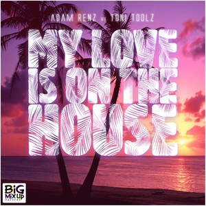 My Love Is On The House