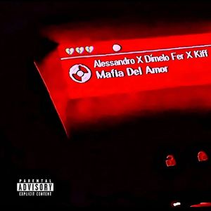Mafia Del Amor (Explicit)