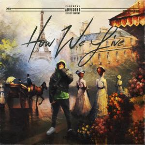 How We Live (Explicit)