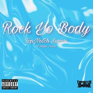 Rock Yo Body (feat. Brytni Janae') [Explicit]