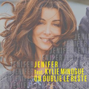 On oublie le reste(feat. Kylie Minogue)