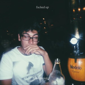 ****** up (millenials) (Explicit)