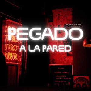 Pegado A La Pared (Explicit)