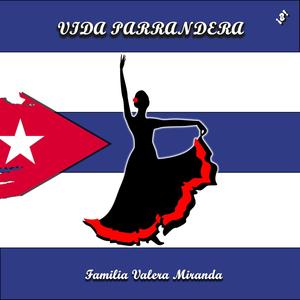 La Familia Valera Miranda - VIDA PARRANDERA (dudi J Remix)