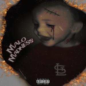 Malo Madness (Explicit)