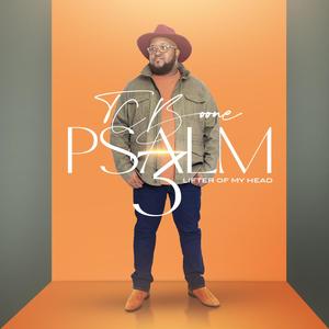 Psalm 3(Lifter of My Head)