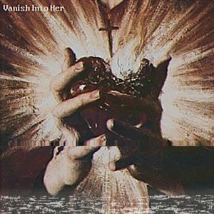 Vanish Into Her