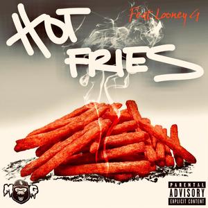 HOT FRIES (feat. Looney G) [Explicit]