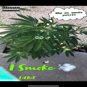I Smoke (Explicit)
