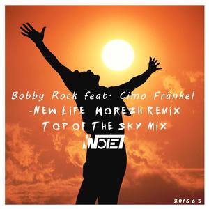 Bobby Rock feat. Cimo Fränkel - New Life (Worezh Remix)