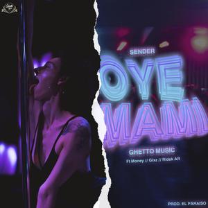 Oye Mami (feat. McMoney, Glxz & Ridek AR) (Explicit)