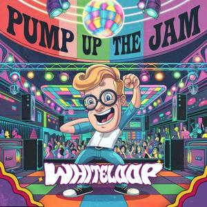 Pump Up The Jam