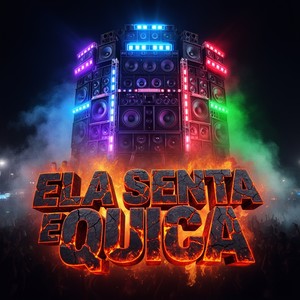 Ela Senta e Quica (Explicit)