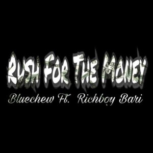 Rush for the Money (feat. Richboy Bari)