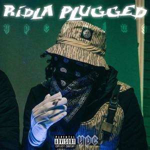 Ridla Plugged (Explicit)