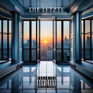 Die Letzte (Explicit)