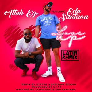 Love Up (feat. Altuh Ego) (Latin Remix)