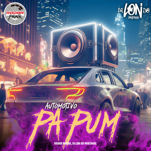 DJ Lon do Pantanal - AUTOMOTIVO PA PUM