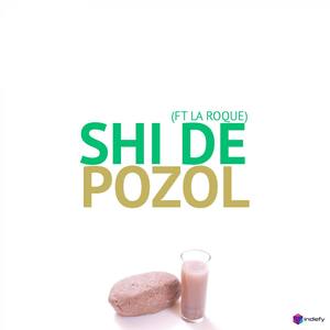 Shi De Pozol (feat. La Roque)