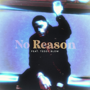 No Reason (Explicit)