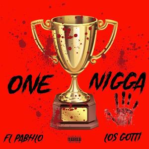 One Nigga (feat. Los Gotti) (Explicit)