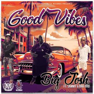 Good Vibes (feat. Bro Bro & Sammy1x) (Explicit)