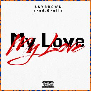 My Love (Explicit)