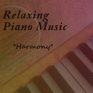 Relaxing Piano Music - Harmony