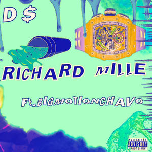 RICHARD MILLE (feat. BIGMOTIONCHAVO) (Explicit)