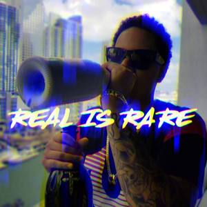 Real Is Rare (Explicit)