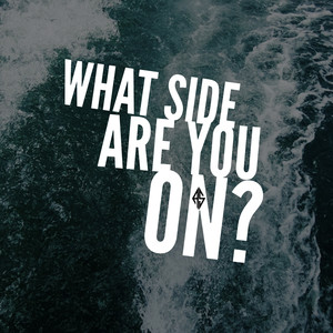 What Side Are You On?