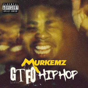GTFO HIPHOP (Explicit)