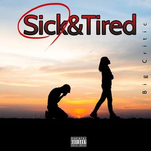 Sick & Tired (Explicit)