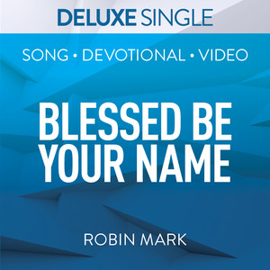 Blessed Be Your Name
