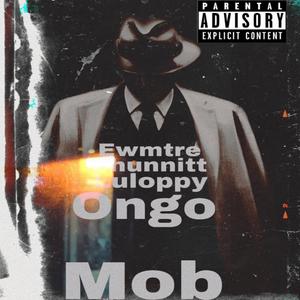 MOB (feat. 9hunnitt, luloppy & ongo) (Explicit)