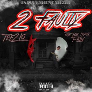 2 Faulty (feat. The Big Homie T-low) [Explicit]