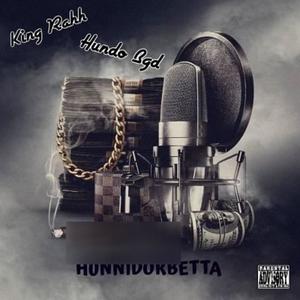 HUNNIDORBETTA (feat. Hundo Bgd) [Explicit]