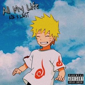 ALL MY LIFE (feat. L34ST) [Explicit]