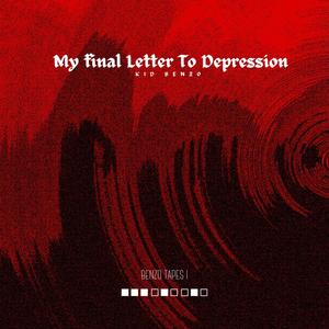 My Final Letter To Depression (Explicit)