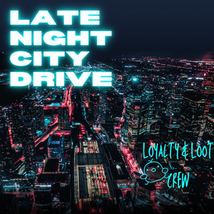 Late Night City Drive (Explicit)