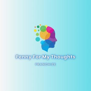 Penny For My Thoughts (Explicit)