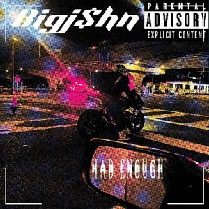 HAD ENOUGH (Explicit)