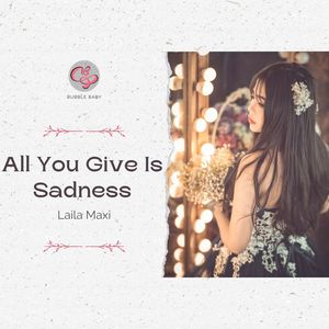 All You Give Is Sadness (Original Mix)