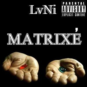 Matrixé (Explicit)