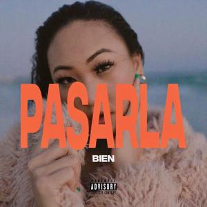 PASARLA BIEN (Explicit)